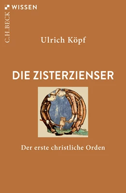 Abbildung von Köpf, Ulrich | Die Zisterzienser | 1. Auflage | 2025 | 2962 | beck-shop.de