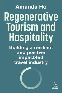Abbildung von Ho | Regenerative Tourism and Hospitality | 1. Auflage | 2025 | beck-shop.de