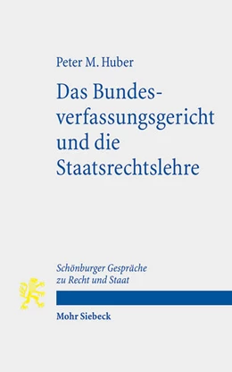 Abbildung von Huber | Das Bundesverfassungsgericht und die Staatsrechtslehre | 1. Auflage | 2024 | beck-shop.de