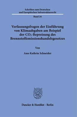 Abbildung von Schneider | Verfassungsfragen der Einführung von Klimaabgaben am Beispiel der CO2-Bepreisung des Brennstoffemissionshandelsgesetzes | 1. Auflage | 2024 | beck-shop.de