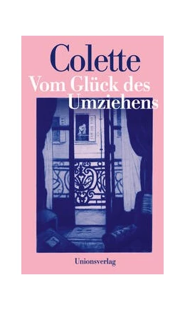 Abbildung von Colette | Vom Glück des Umziehens | 1. Auflage | 2025 | beck-shop.de