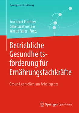 Abbildung von Flothow / Lichtenstein | Betriebliche Gesundheitsförderung für Ernährungsfachkräfte | 1. Auflage | 2025 | beck-shop.de