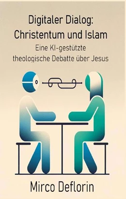 Abbildung von Deflorin | Digitaler Dialog: Christentum und Islam | 1. Auflage | 2024 | beck-shop.de
