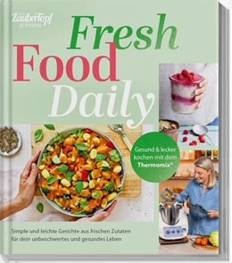 Abbildung von Redaktion ZauberTopf | mein ZauberTopf at Home: Fresh Food Daily | 1. Auflage | 2026 | beck-shop.de
