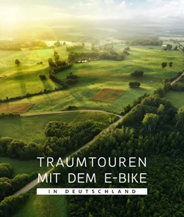 Abbildung von BVA BikeMedia GmbH | Traumtouren mit dem E-Bike in Deutschland | 1. Auflage | 2024 | beck-shop.de