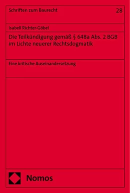 Abbildung von Richter-Göbel | Die Teilkündigung gemäß § 648a Abs. 2 BGB im Lichte neuerer Rechtsdogmatik | 1. Auflage | 2024 | beck-shop.de