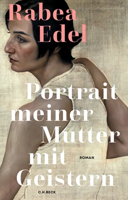 Abbildung von Edel, Rabea | Portrait meiner Mutter mit Geistern | 1. Auflage | 2025 | beck-shop.de