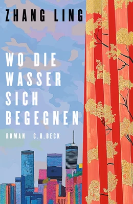 Abbildung von Ling, Zhang | Wo die Wasser sich begegnen | 1. Auflage | 2025 | beck-shop.de