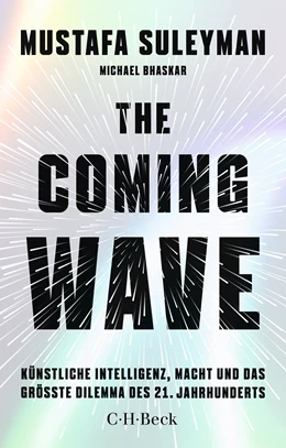 Abbildung von Suleyman, Mustafa / Bhaskar, Michael | The Coming Wave | 1. Auflage | 2025 | 6588 | beck-shop.de