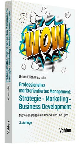 Abbildung von Wissmeier | Professionelles marktorientiertes Management: Strategie, Marketing, Business Development | 3. Auflage | 2025 | beck-shop.de