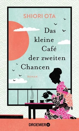 Abbildung von Ota | Das kleine Café der zweiten Chancen | 1. Auflage | 2024 | beck-shop.de