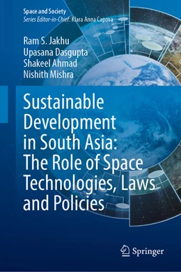 Abbildung von Jakhu / Dasgupta | Sustainable Development in South Asia: The Role of Space Technologies, Laws and Policies | 1. Auflage | 2025 | beck-shop.de