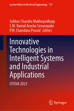 Abbildung von Mukhopadhyay / Senanayake | Innovative Technologies in Intelligent Systems and Industrial Applications | 1. Auflage | 2024 | 117 | beck-shop.de