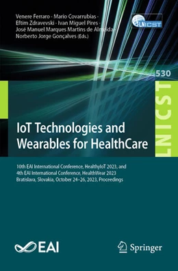 Abbildung von Ferraro / Covarrubias | IoT Technologies and Wearables for HealthCare | 1. Auflage | 2024 | 530 | beck-shop.de