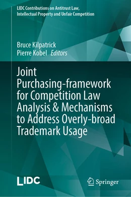 Abbildung von Kilpatrick / Kobel | Joint Purchasing-framework for Competition Law Analysis & Mechanisms to Address Overly-broad Trademark Usage | 1. Auflage | 2025 | beck-shop.de