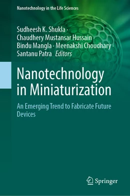 Abbildung von Shukla / Hussain | Nanotechnology in Miniaturization | 1. Auflage | 2024 | beck-shop.de