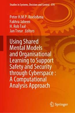 Abbildung von Roelofsma / Jabeen | Using Shared Mental Models and Organisational Learning to Support Safety and Security Through Cyberspace: A Computational Analysis Approach | 1. Auflage | 2025 | 570 | beck-shop.de