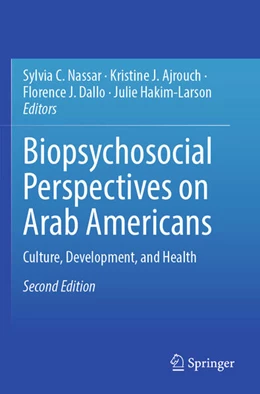 Abbildung von Nassar / Ajrouch | Biopsychosocial Perspectives on Arab Americans | 2. Auflage | 2024 | beck-shop.de