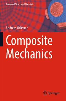 Abbildung von Öchsner | Composite Mechanics | 1. Auflage | 2024 | 184 | beck-shop.de