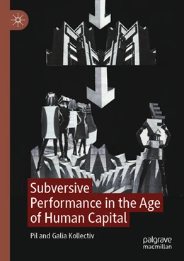 Abbildung von Kollectiv | Subversive Performance in the Age of Human Capital | 1. Auflage | 2024 | beck-shop.de