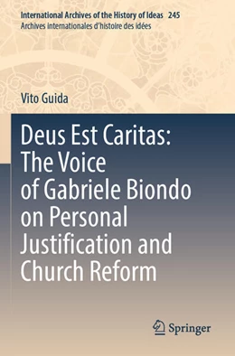 Abbildung von Guida | Deus Est Caritas: The Voice of Gabriele Biondo on Personal Justification and Church Reform | 1. Auflage | 2024 | 245 | beck-shop.de