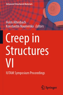 Abbildung von Altenbach / Naumenko | Creep in Structures VI | 1. Auflage | 2024 | beck-shop.de