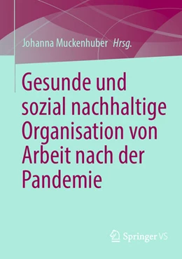 Abbildung von Muckenhuber | Gesunde und sozial nachhaltige Organisation von Arbeit nach der Pandemie | 1. Auflage | 2025 | beck-shop.de