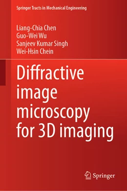 Abbildung von Chen / Wu | Diffractive Image Microscopy for 3D Imaging | 1. Auflage | 2024 | beck-shop.de