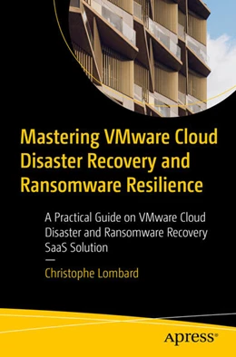 Abbildung von Lombard | Mastering VMware Cloud Disaster Recovery and Ransomware Resilience | 1. Auflage | 2024 | beck-shop.de