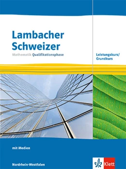 Abbildung von Lambacher Schweizer Mathematik Qualifikationsphase Leistungskurs/Grundkurs. Ausgabe Nordrhein-Westfalen | 1. Auflage | 2025 | beck-shop.de