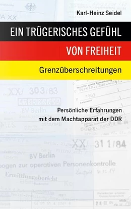 Abbildung von Seidel | Ein trügerisches Gefühl von Freiheit | 1. Auflage | 2024 | beck-shop.de