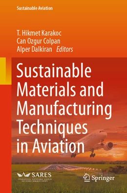 Abbildung von Karakoc / Colpan | Sustainable Materials and Manufacturing Techniques in Aviation | 1. Auflage | 2024 | beck-shop.de