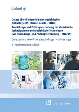 Abbildung von Igl | Gesetz über die Berufe in der medizinischen Technologie (MT-Berufe-Gesetz - MTBG) Ausbildungs- und Prüfungsverordnung für Medizinische Technologinnen und Medizinische Technologen (MT-Ausbildungs- und Prüfungsverordnung - MTAPrV) | 2. Auflage | 2024 | beck-shop.de