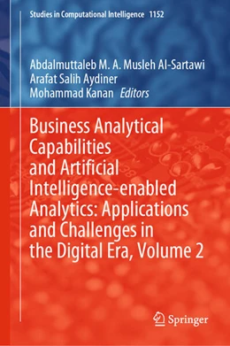 Abbildung von Musleh Al-Sartawi / Aydiner | Business Analytical Capabilities and Artificial Intelligence-enabled Analytics: Applications and Challenges in the Digital Era, Volume 2 | 1. Auflage | 2024 | beck-shop.de