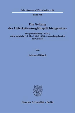 Abbildung von Hübsch | Die Geltung des Lieferkettensorgfaltspflichtengesetzes | 1. Auflage | 2024 | beck-shop.de