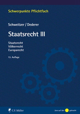 Abbildung von Schweitzer / Dederer | Staatsrecht III | 13. Auflage | 2024 | beck-shop.de