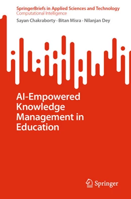 Abbildung von Chakraborty / Misra | AI-Empowered Knowledge Management in Education | 1. Auflage | 2024 | beck-shop.de