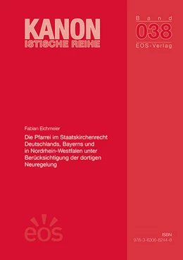 Abbildung von Eichmeier | Die Pfarrei im Staatskirchenrecht Deutschlands, Bayerns und in Nordrhein-Westfalen unter Berücksichtigung der dortigen Neuregelung | 1. Auflage | 2024 | beck-shop.de
