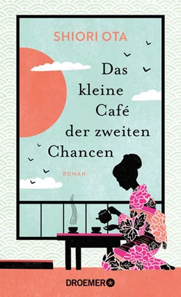 Abbildung von Ota | Das kleine Café der zweiten Chancen | 1. Auflage | 2024 | beck-shop.de