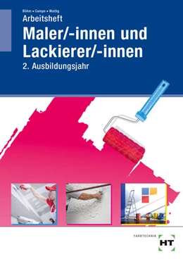 Abbildung von Böhm / Campe | Arbeitsheft Maler/-innen und Lackierer/-innen | 2. Auflage | 2024 | beck-shop.de