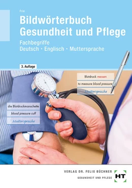 Abbildung von Frie | Bildwörterbuch Gesundheit und Pflege | 3. Auflage | 2024 | beck-shop.de