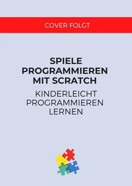 Abbildung von Kaffka | Spiele programmieren mit Scratch | 1. Auflage | 2024 | beck-shop.de