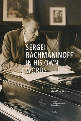 Abbildung von Rachmaninoff / Norris | Sergei Rachmaninoff in His Own Words | 1. Auflage | 2024 | beck-shop.de