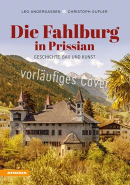Abbildung von Andergassen / Gufler | Die Fahlburg in Prissian | 1. Auflage | 2025 | beck-shop.de