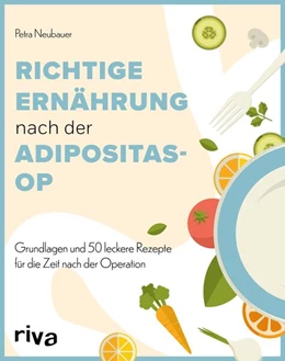 Abbildung von Neubauer | Richtige Ernährung nach der Adipositas-OP | 1. Auflage | 2024 | beck-shop.de
