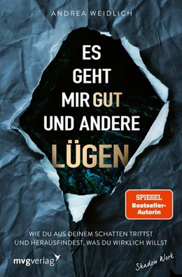 Abbildung von Weidlich | Es geht mir gut und andere Lügen | 1. Auflage | 2024 | beck-shop.de