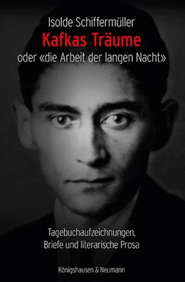 Abbildung von Schiffermüller | Kafkas Träume oder «die Arbeit der langen Nacht» | 1. Auflage | 2024 | 974 | beck-shop.de