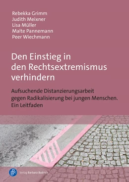 Abbildung von Grimm / Meixner | Den Einstieg in den Rechtsextremismus verhindern | 1. Auflage | 2024 | beck-shop.de