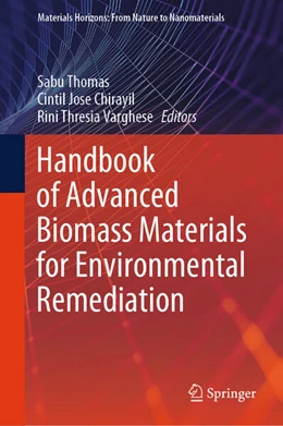 Abbildung von Thomas / Chirayil | Handbook of Advanced Biomass Materials for Environmental Remediation | 1. Auflage | 2024 | beck-shop.de