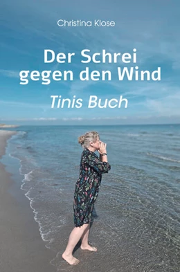 Abbildung von Klose | Der Schrei gegen den Wind | 1. Auflage | 2024 | beck-shop.de